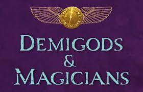 Demigods and magicians